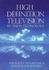 High Definition Television: Hi-Vision Technology by Nhk, Science & Technology (E