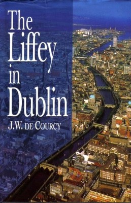 Liffey in Dublin, Courcy, John De, Used; Good Book