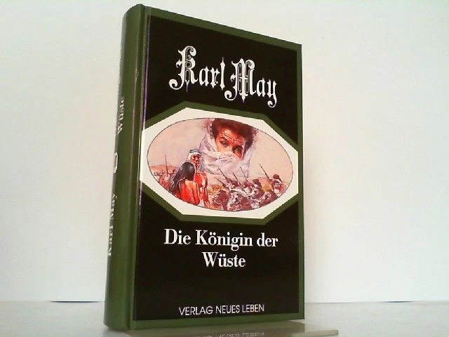 Die Königin der Wüste. Deutsche Herzen, deutsche Helden. MAY, Karl: - Bild 1 von 1