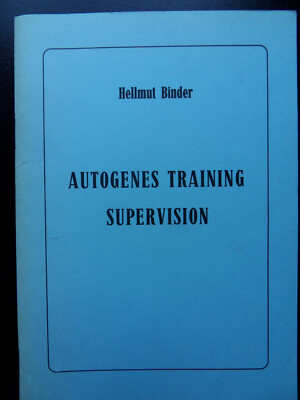 Supervision im Autogenen Training - Hellmut Binder - Autogenes Training 