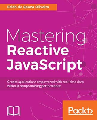 Mastering Reactive JavaScript                                                  