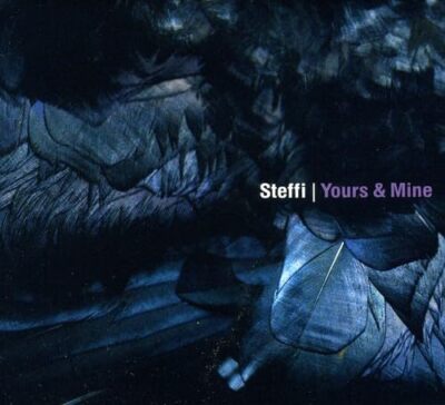 Steffi - Yours & Mine (Digipak) | CD