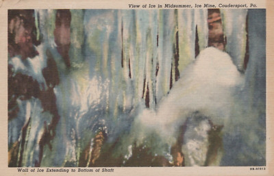 Ice In Midsummer Ice Mine Coudersport Pennsylvania Posted Vintage Linen Postcard