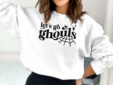 Let's Go Ghouls, Hallween Sweatshirt, Halloween Sweatshirt, Funny Halloween Shir