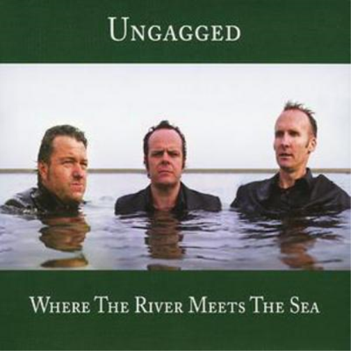 Ungagged Where the River Meets the Sea (CD) Album