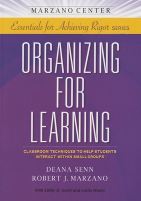 Organizing for Learning: Classroom Techniques to Help Students Interact With...