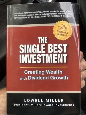 The Single Best Investment: Creating Wealth with Dividend Growth by Miller, Low