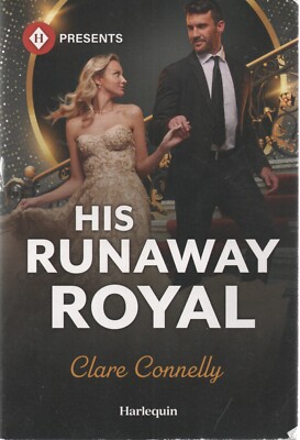 His Runaway Royal (The Diamond Club 6) Clare Connelly PB 2024 Harlequin Presents