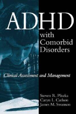 ADHD with Comorbid Disorders: Clinical Assessment and Management - VERY GOOD