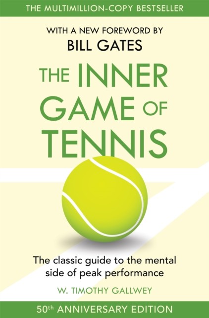 The Inner Game of Tennis by W Timothy Gallwey (Paperback Book)