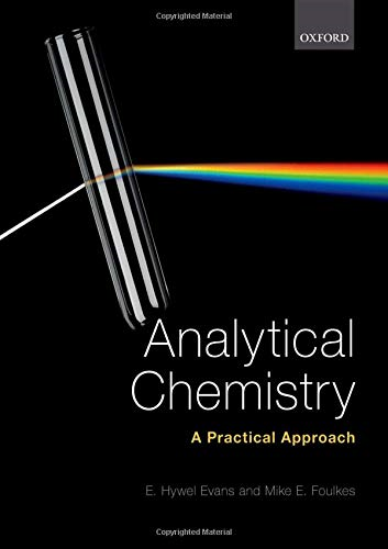 Analytical Chemistry: A Practical Approach - Evans, E. Hywel