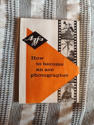 Agfa How To Become An Ace Photographer Original Vintage Photography Book 1960s