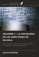 Volumen 1 - LA SociologÍA DE LOS Directores DE Escuela Jeannot Engone Buch 2024