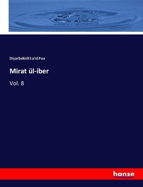 Thumbnail - Mirat Ül-iber | Vol. 8 | Diyarbekirli Sa'id Paa | Englisch |