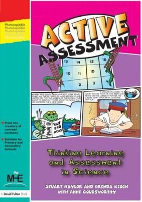 Active Assessment for Science: Thinking, Learning by Goldworthy, Anne 184312145X