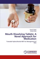 Mouth Dissolving Tablets: A Novel Approach For Medication Vinod K Dhote (U. A.)