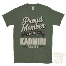 PROUD MEMBER OF THE KADMIRI FAMILY T-SHIRT surname last name heritage ancestry