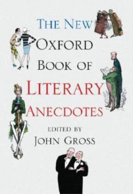 The New Oxford Book of Literary Anecdotes (Oxford Books of Prose  Verse) - GOOD