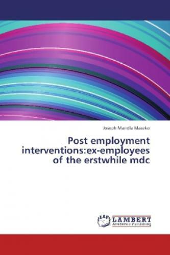 Thumbnail - Post Employment Interventions:ex-employees Of The Erstwhile Mdc 2002