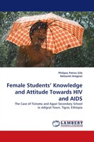Philipos Petros Gile (U. A.) | Female Students'' Knowledge And Attitude...