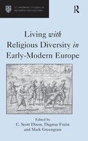 Dagmar Freist | Living With Religious Diversity In Early-Modern Europe | Buch
