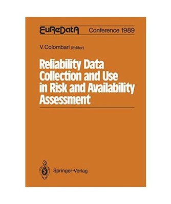 Reliability Data Collection and Use in Risk and Availability Assessment: Proceed