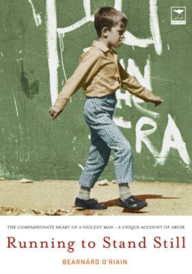Running To Stand Noch : The Compassionate Heart Of A Violent Man