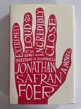 Extremely Loud and Incredibly Close by Jonathan Safran Foer Hardcover 1st Print