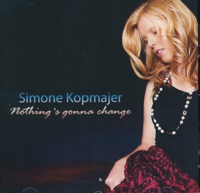 Simone Kopmajer: Nothing´s Gonna Change
