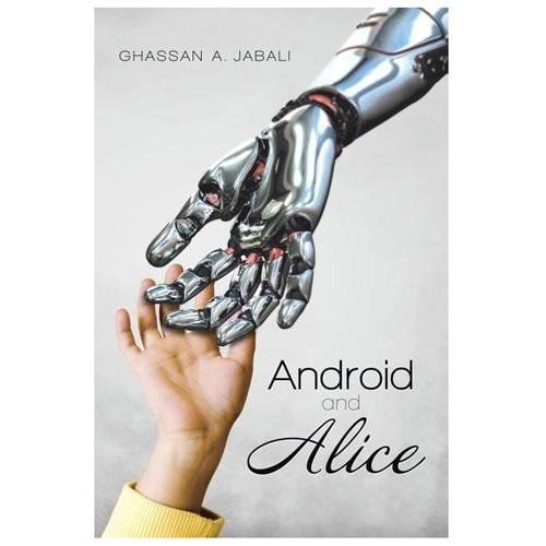 Android and Alice by Ghassan Jabali (2013, Trade Paperback) for sale ...