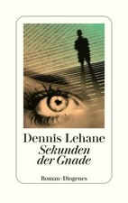 Buch: Sekunden der Gnade, Lehane, Dennis, 2023, Diogenes, Roman, sehr gut
