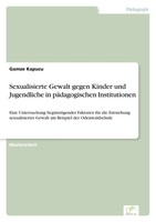 Sexualisierte Gewalt Gegen Kinder Und Jugendliche In PäDagogischen Institutionen