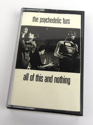 Musikkassette -  THE PSYCHEDELIC FURS - All of this and Nothing - Tape MC