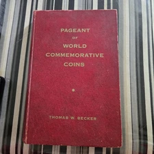 Pageant of World Commemorative Coins by Thomas W. Becker Whitman Publishing 1962