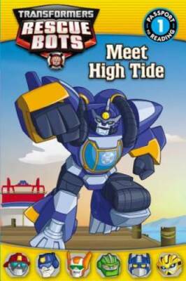 Transformers Rescue Bots: Meet High Tide (Passport to Reading Level 1) - GOOD