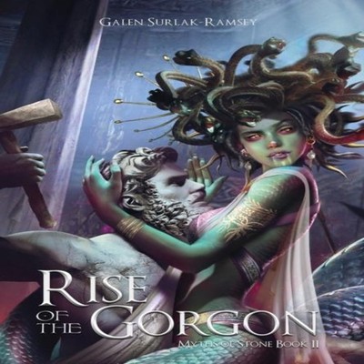 Rise of the Gorgon Galen Surlak-Ramsey Hardcover Tiny Fox Press L