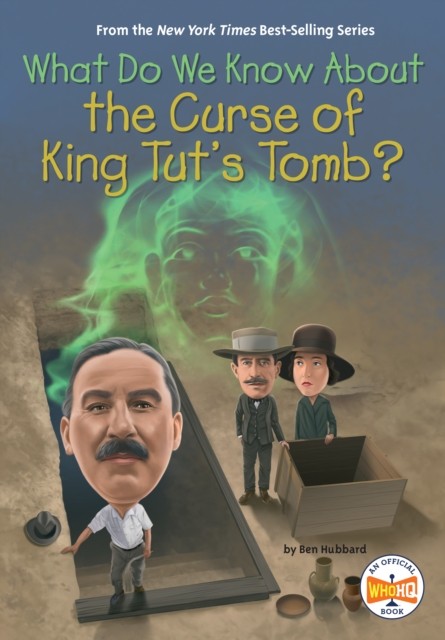 What Do We Know About the Curse of King Tut's Tomb? by Ben Hubbard