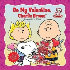 PEANUTS: BE MY VALENTINE, CHARLIE BROWN By Charles M. Schulz **Mint Condition**