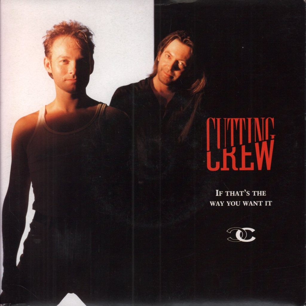 Cutting Crew If That's the Way You Want It 7"" vinyl UK Virgin 1992 pic sleeve