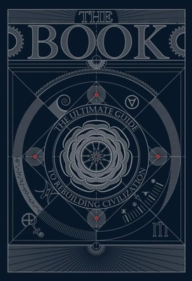 The BOOKThe Ultimate Guide to Rebuilding a Civilization HARDBACK 9781068555008