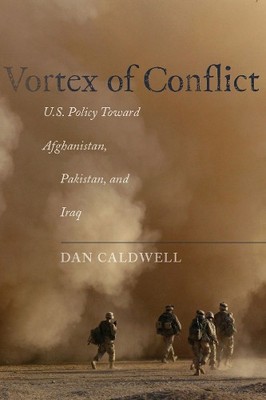 Dan Caldwell Vortex of Conflict (Hardback) (UK IMPORT)