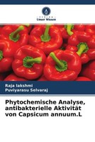 Raja Lakshmi (U. A.) | Phytochemische Analyse, Antibakterielle AktivitäT Von...