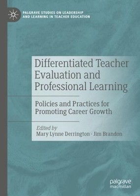 Differentiated Teacher Evaluation and Professional Learning: Policies and Practi