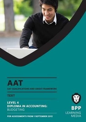 AAT - Budgeting: Study Text (L4M) by BPP Learning Media 1445394642 FREE Shipping