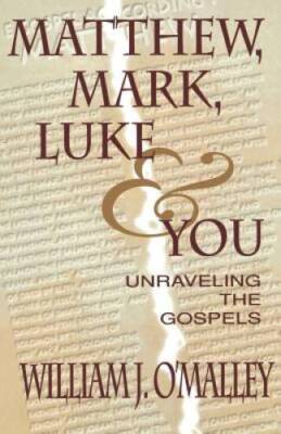Matthew, Mark, Luke & You: Unraveling the Gospels - Paperback - GOOD