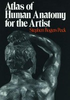 Atlas Of Human Anatomy For The Artist, Stephen Rogers Peck