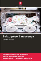 Estherlila Mirabal Mendoza (U. A.) | Baixo Peso à NascençA | Taschenbuch (2023)