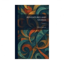 Adventures and Stories