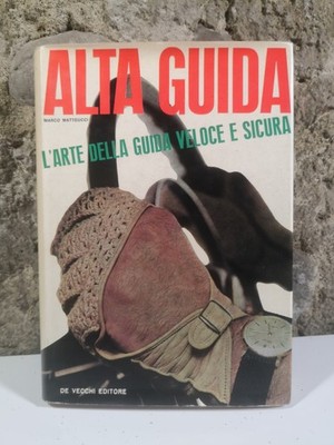 High Guida, die Kunst des schnellen Fahrens.. M. Matteucci-de Vecchi 1964