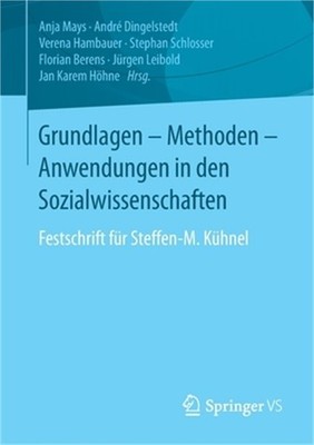 Grundlagen - Methoden - Anwendungen in Den Sozialwissenschaften: Festschrift F�r